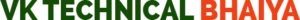 VK-Technical-Bhaiya