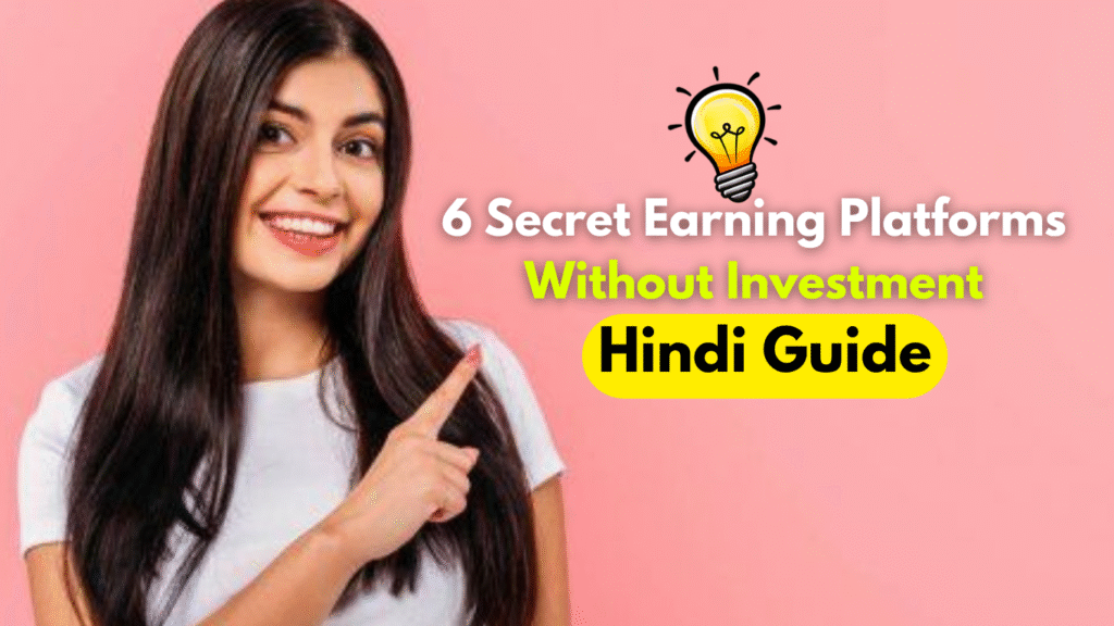 Secret Earning Platforms Without Investment