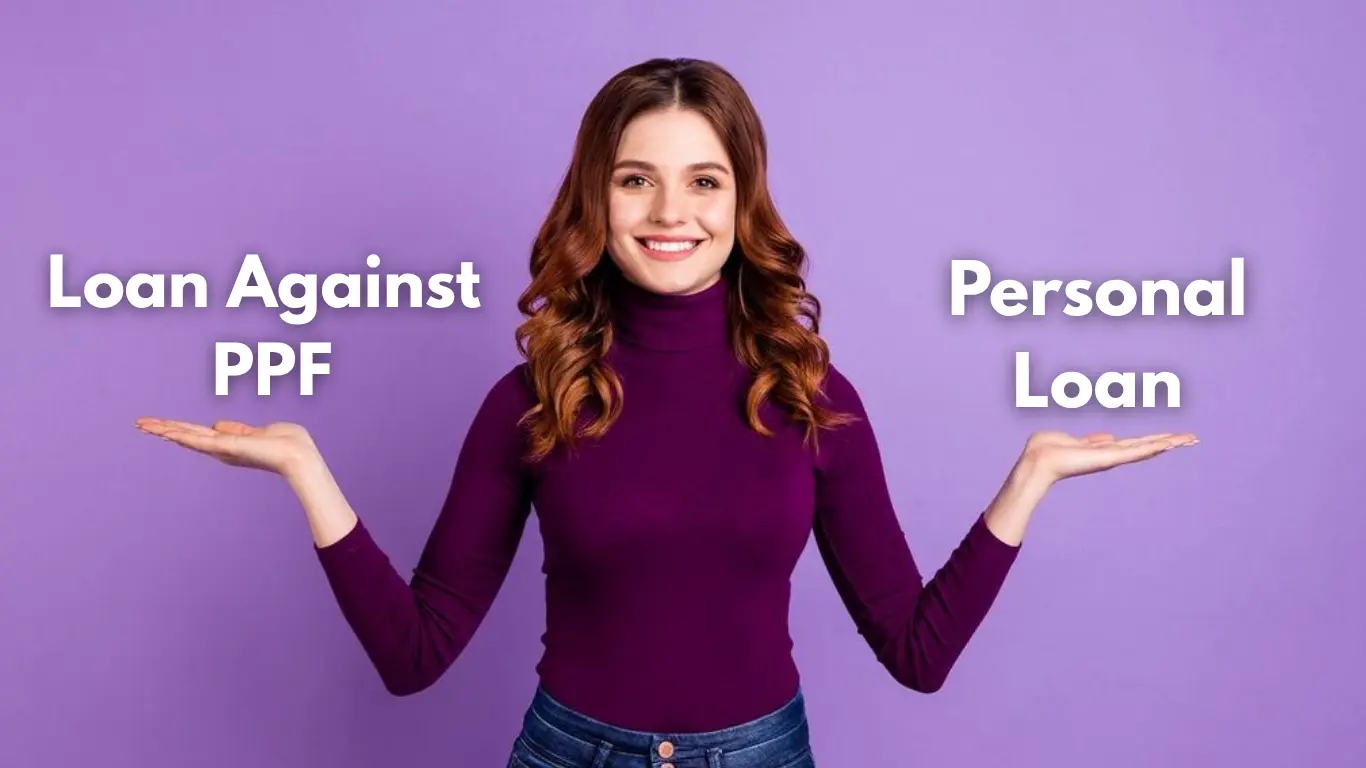 Loan against PPF vs Personal Loan