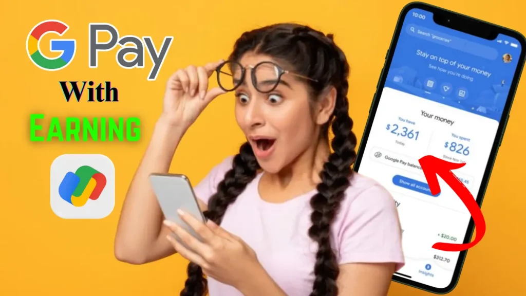 Google Pay Se Paise Kaise Kamaye